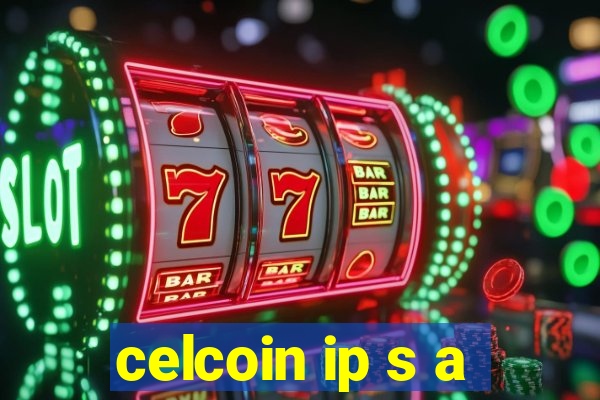 celcoin ip s a
